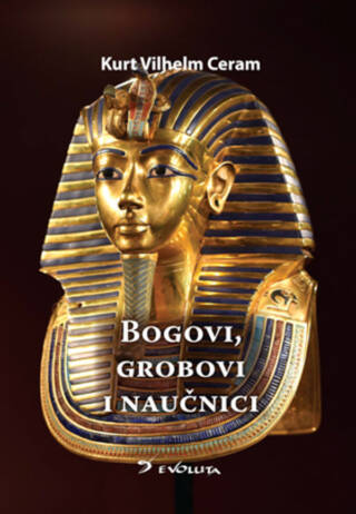 Bogovi, grobovi i naučnici