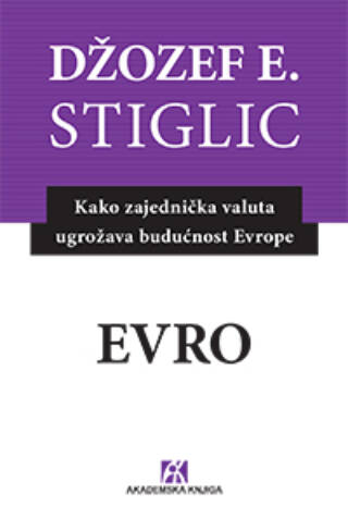 EVRO Kako zajednička valuta ugrožava budućnost Evrope