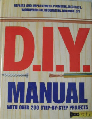 D.I.Y. manual with over 200 step-by-step projects