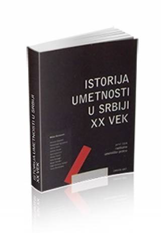 Istorija umetnosti u Srbiji XX vek, Tom 1