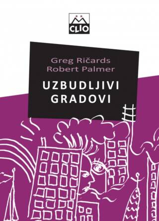 Uzbudljivi gradovi – kreativni menadžment i revitalizacija grada