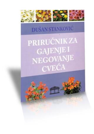 Priručnik za gajenje i negovanje cveća