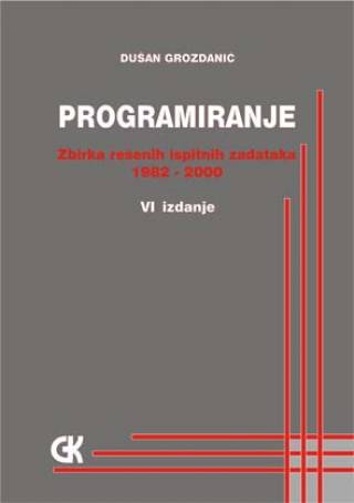 Programiranje – zbirka rešenih ispitnih zadataka 1982-2000, 6. izdanje