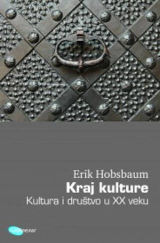 Kraj kulture – Kultura i društvo u XX veku