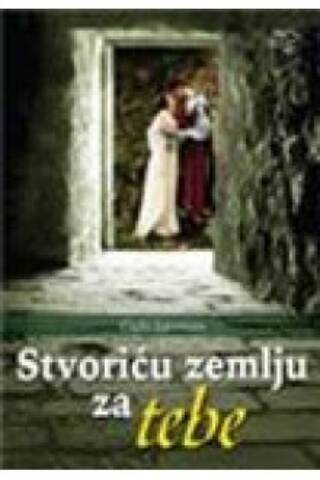 Stvoriću zemlju za tebe