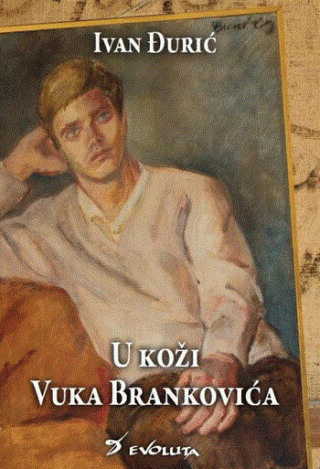 U koži Vuka Brankovića: ogledi o istoriji