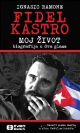 Fidel Kastro: Moj život – biografija u dva glasa