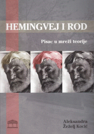 Hemingvej i rod: pisac u mreži teorije