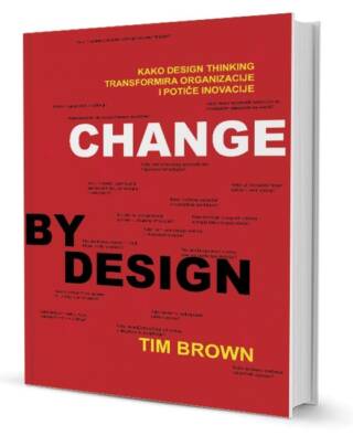 Dizajniranje promjena po mjeri – Change by Design