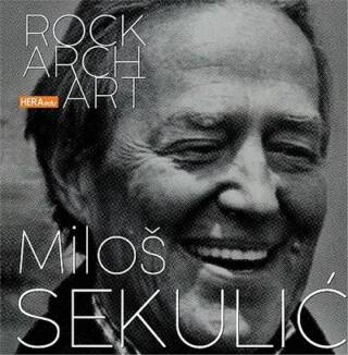 ROCK ARCH & ART – Miloš Sekulić